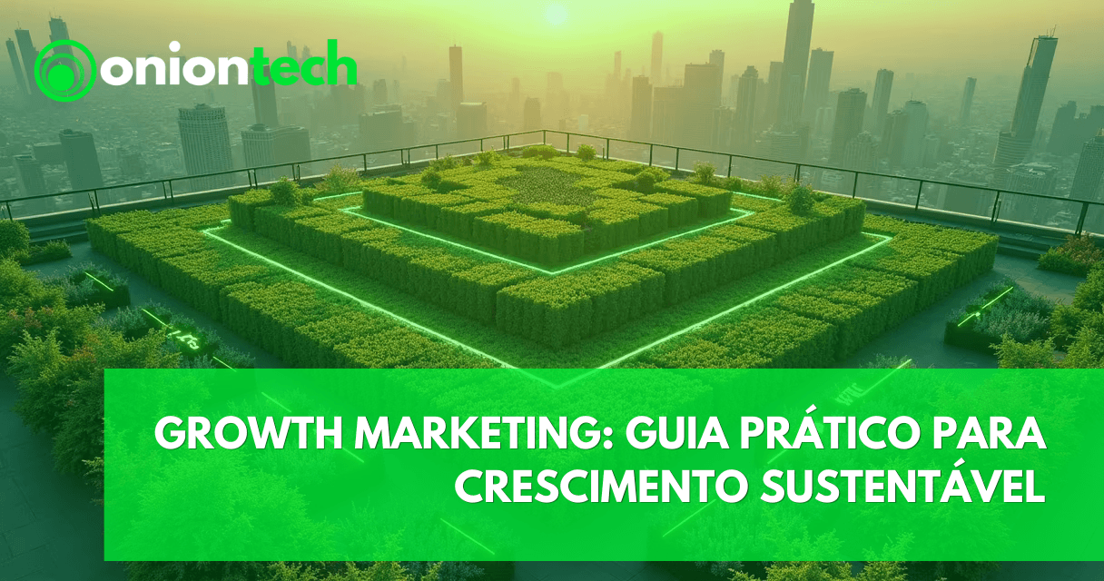 Growth Marketing Guia Prático Para Crescimento Sustentável
